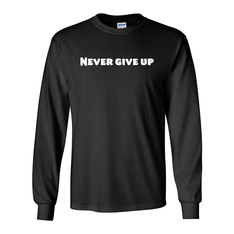 Never give up Unisex long sleeve t-shirt