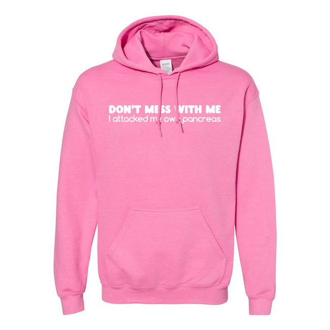 Don't mess with me Unisex hoodie