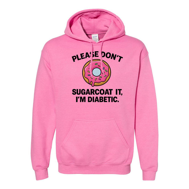 Please don't sugarcoat it Unisex hoodie