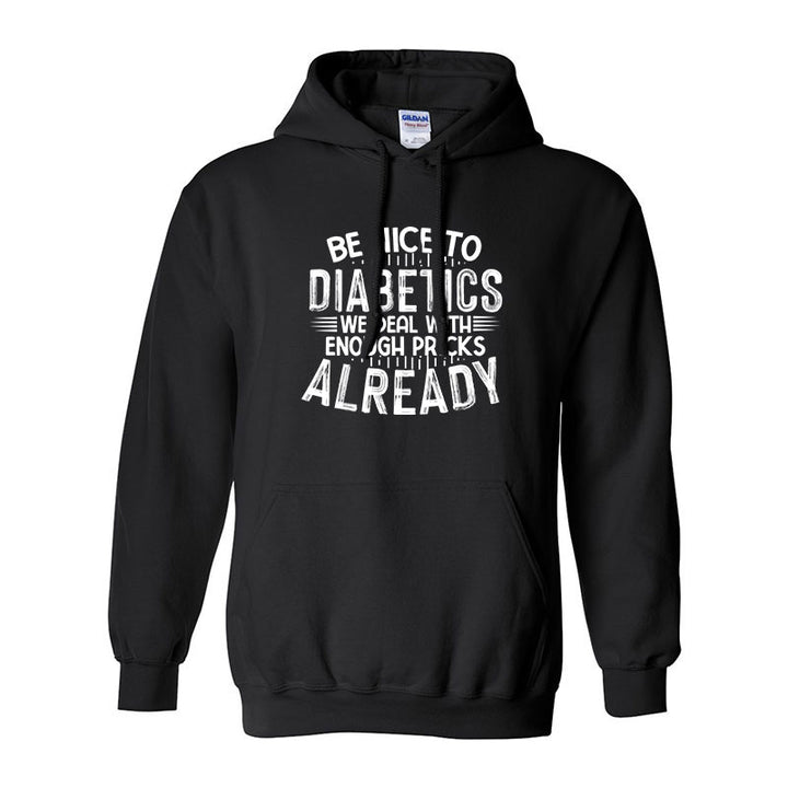 Be nice to diabetics Unisex hoodie