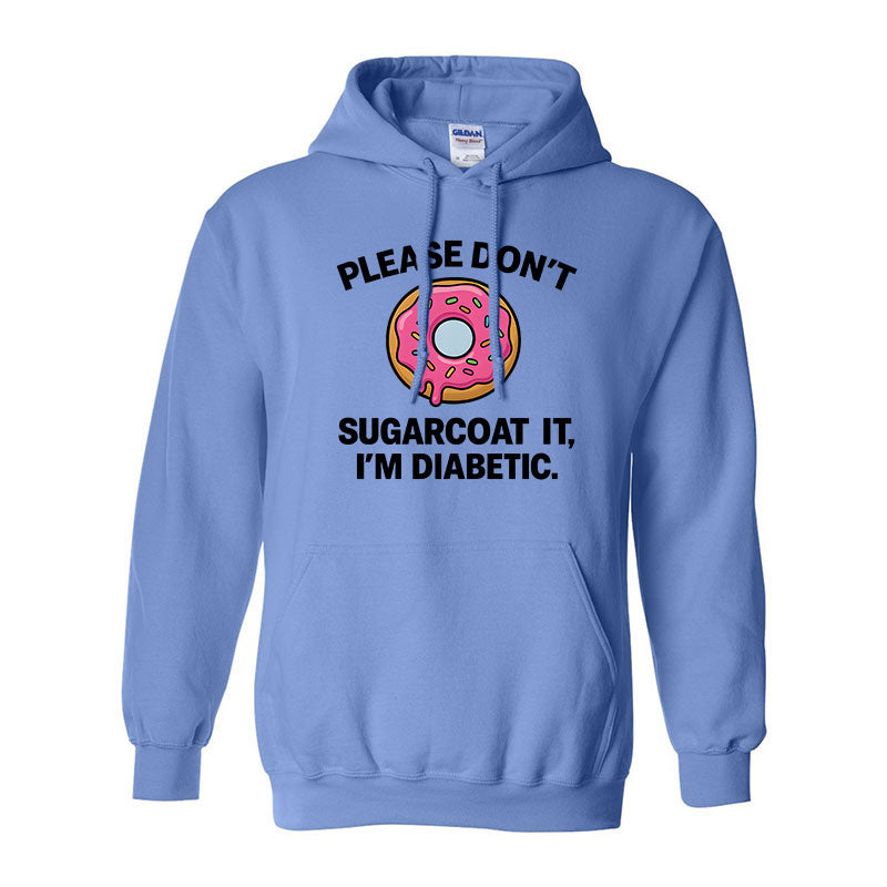 Please don't sugarcoat it Unisex hoodie