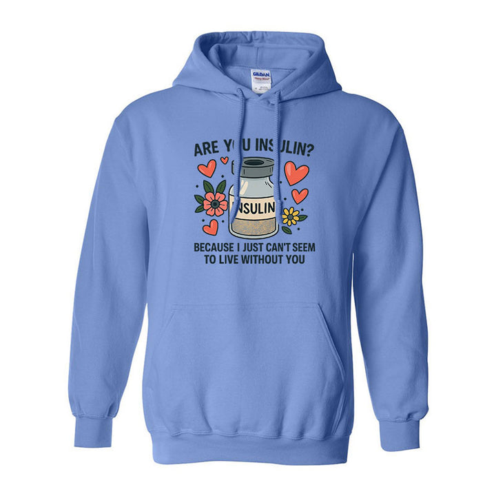 Are you insulin Unisex hoodie