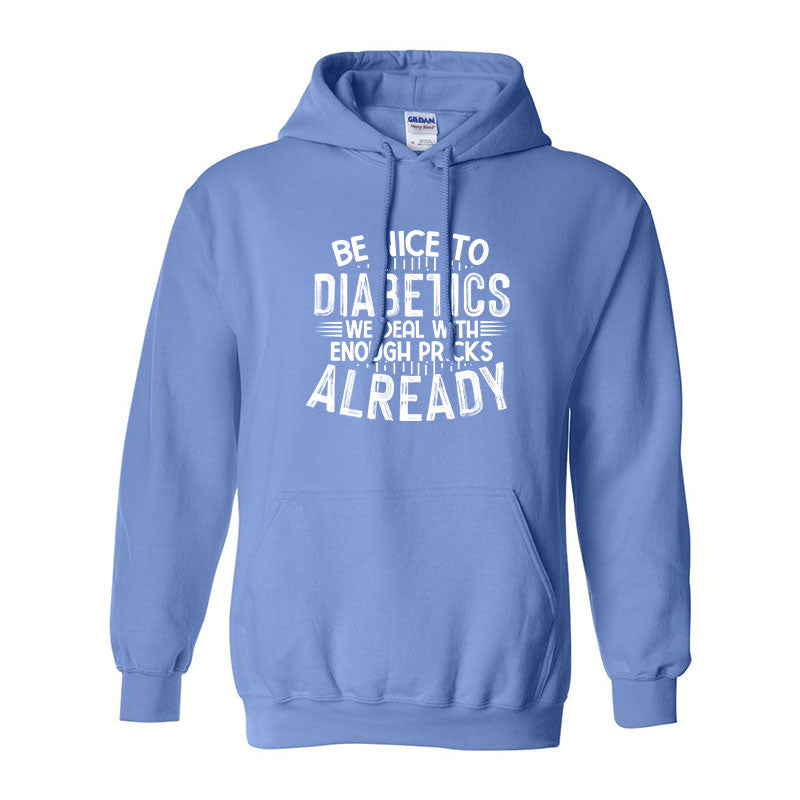 Be nice to diabetics Unisex hoodie