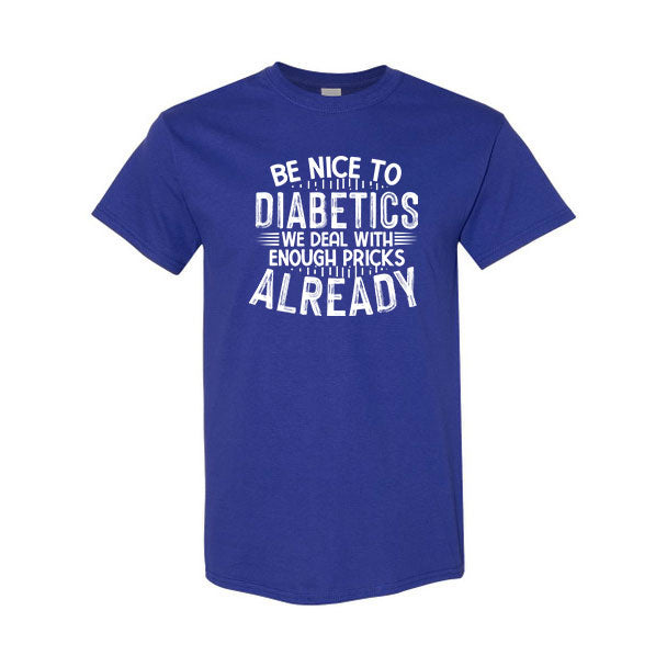 Be nice to diabetics Unisex t-shirt