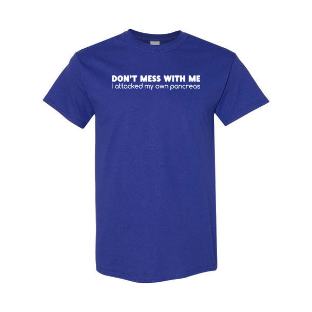 Don't mess with me Unisex t-shirt