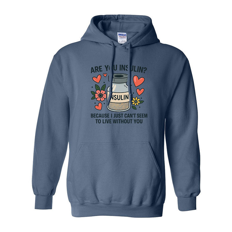 Are you insulin Unisex hoodie
