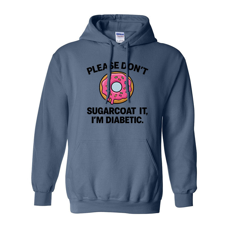 Please don't sugarcoat it Unisex hoodie