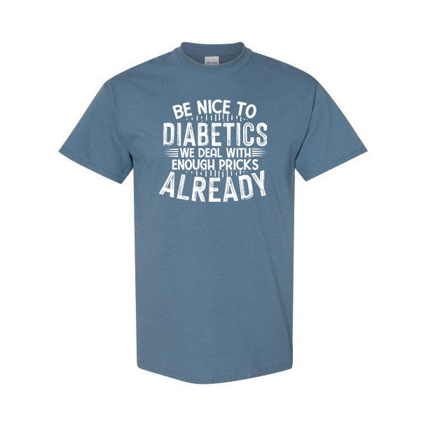Be nice to diabetics Unisex t-shirt