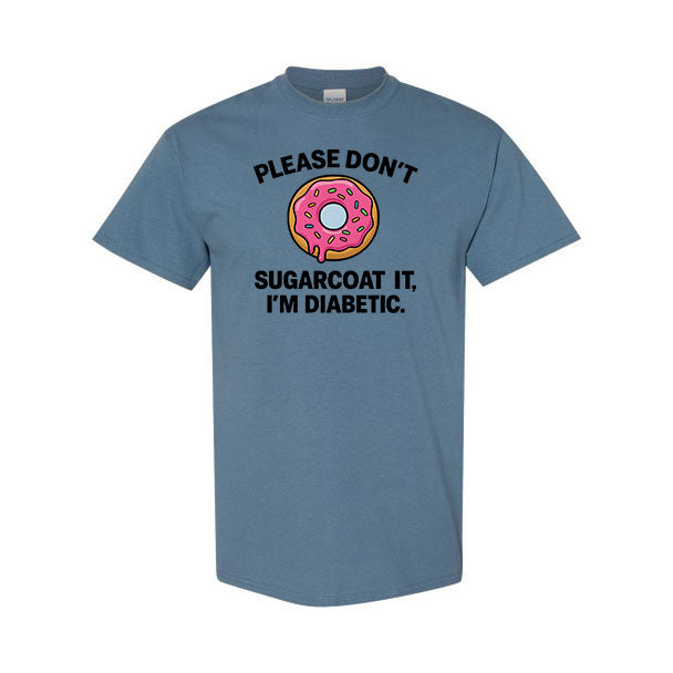 Please don't sugarcoat it Unisex t-shirt