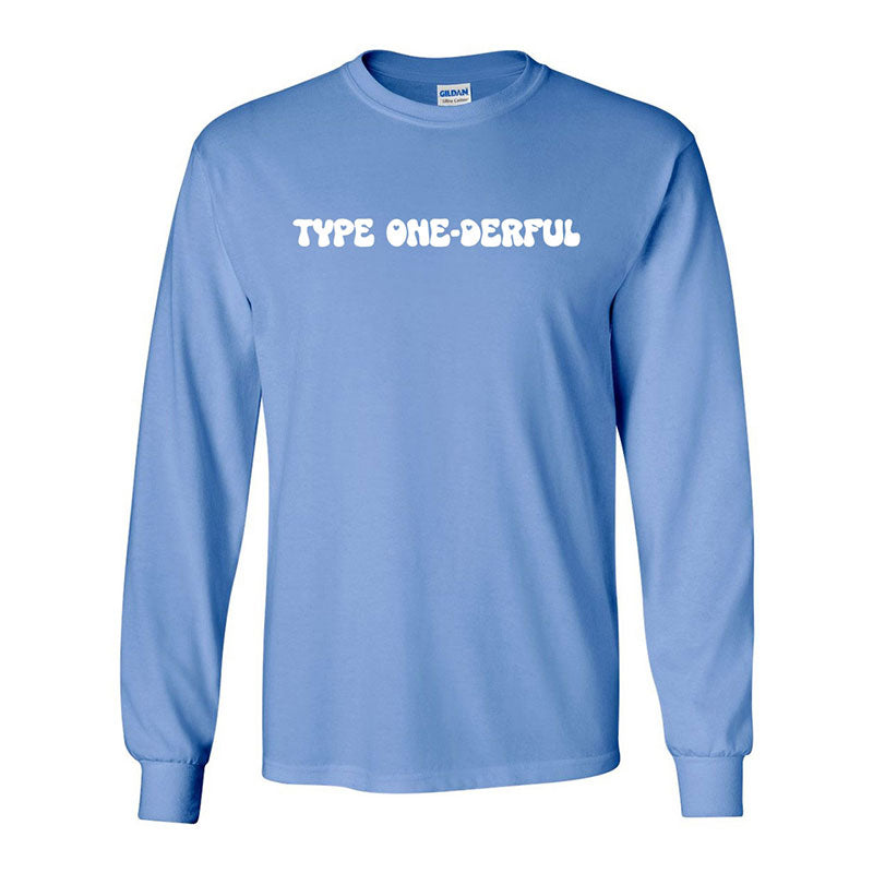 Type one-derful Unisex long sleeve t-shirt