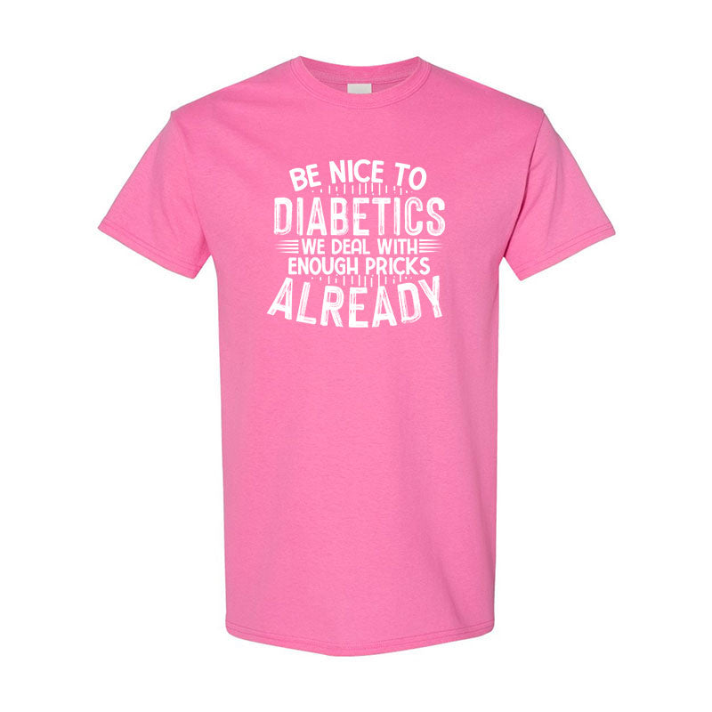 Be nice to diabetics Unisex t-shirt