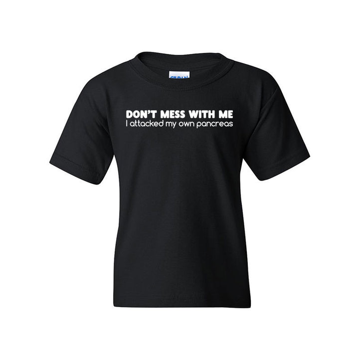 Don't mess with me Youth t-shirt