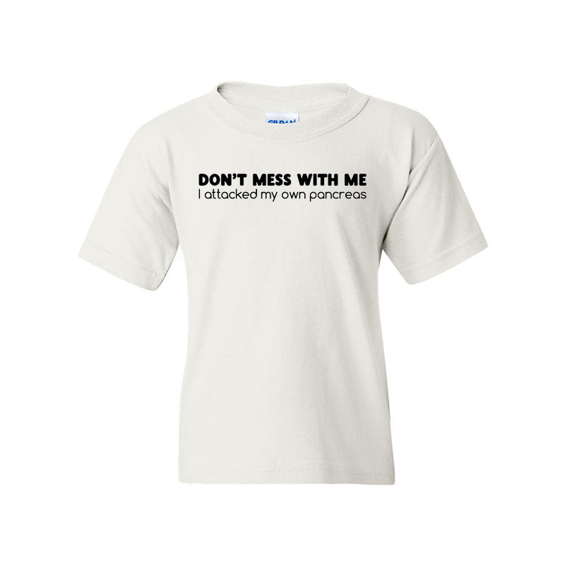 Don't mess with me Youth t-shirt