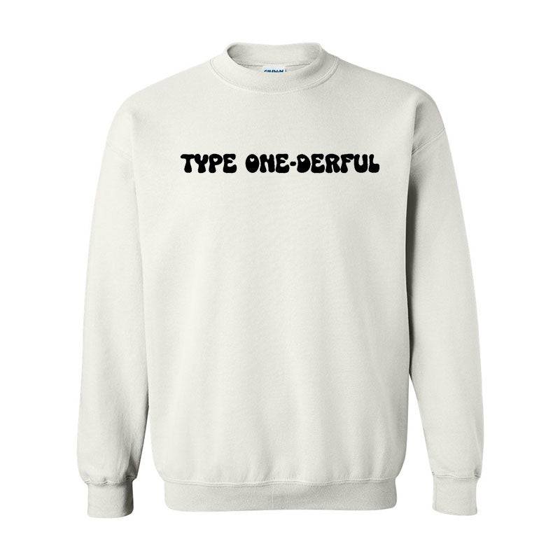 Type one-derful Unisex sweatshirt