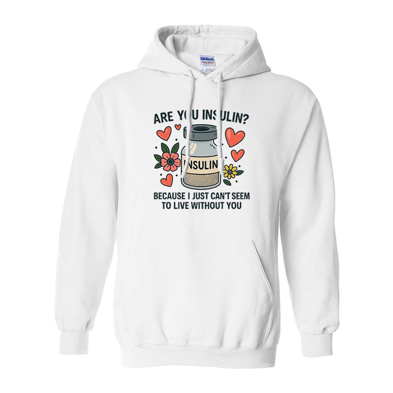 Are you insulin Unisex hoodie