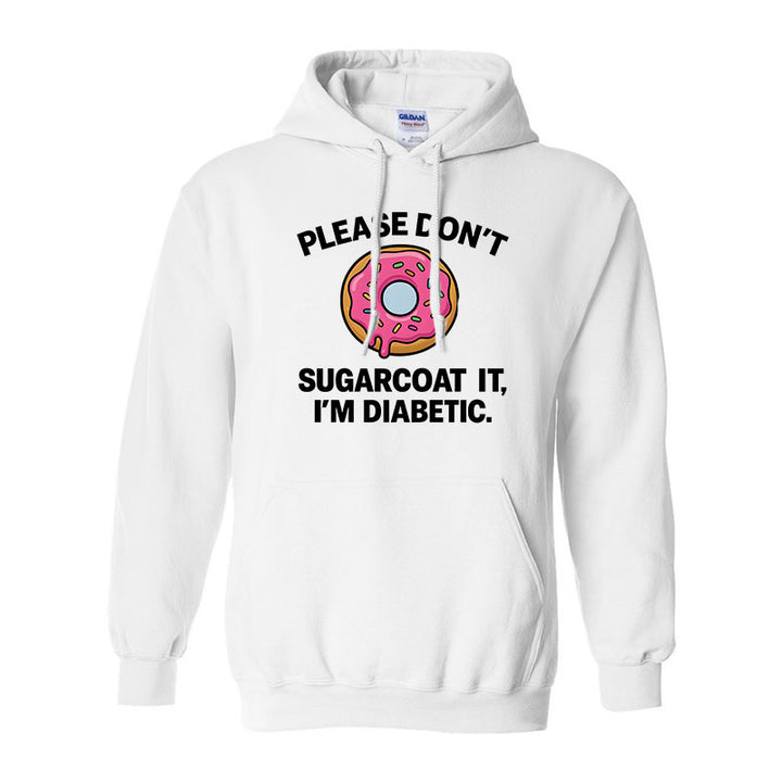 Please don't sugarcoat it Unisex hoodie