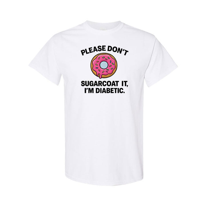 Please don't sugarcoat it Unisex t-shirt