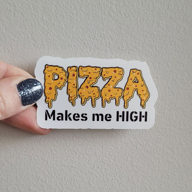 Pizza makes me high Sticker